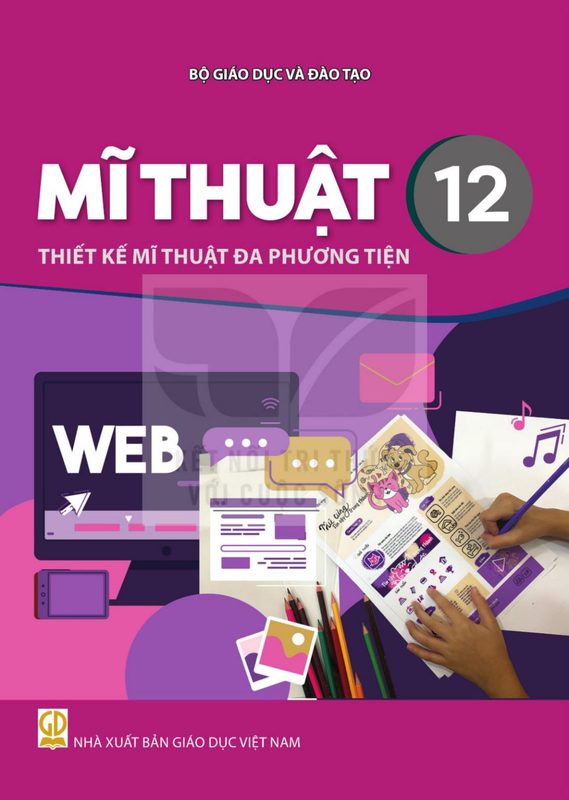 SGK Mĩ thuật 12 - Thiết kế mĩ thuật đa phương tiện - Kết Nối Tri Thức