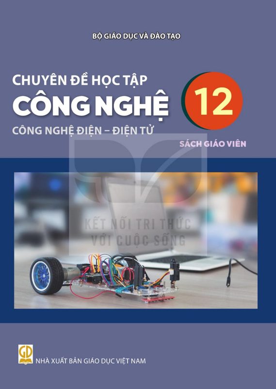 SGV Chuyên đề học tập Công nghệ 12 - Điện, điện tử - Kết Nối Tri Thức
