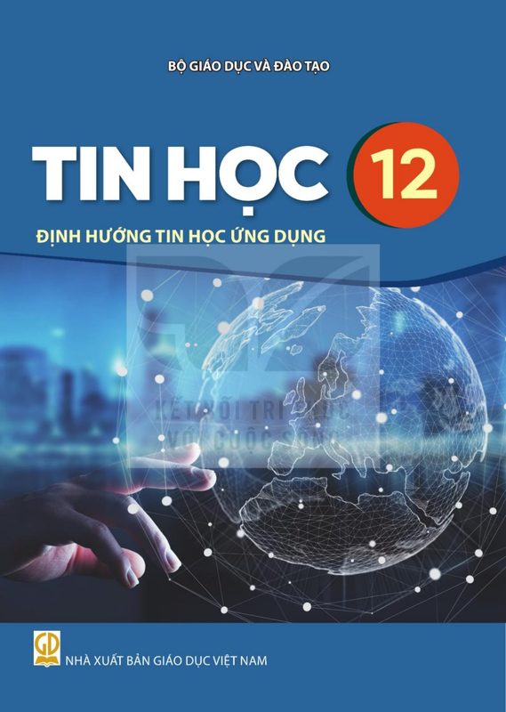 SGK Tin học 12 - Định hướng Tin học ứng dụng - Kết Nối Tri Thức
