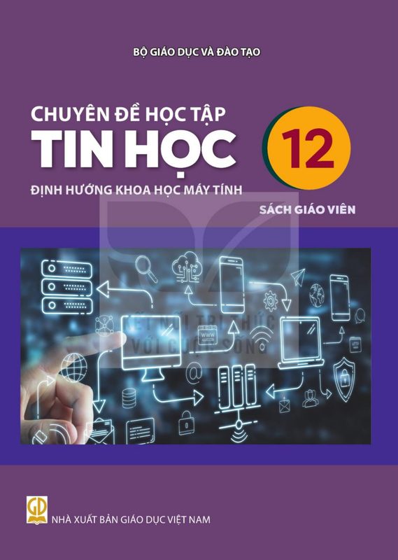 SGV Chuyên đề học tập Tin học 12 - Định hướng Khoa học máy tính - Kết Nối Tri Thức