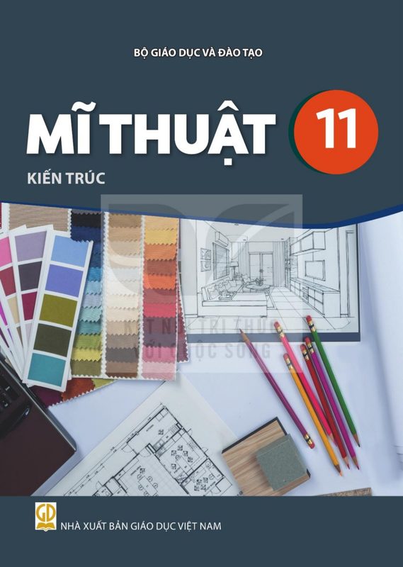 SGK Mĩ thuật 11 - Kiến trúc - Kết Nối Tri Thức