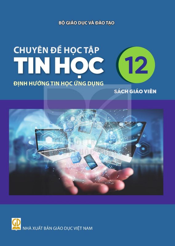 SGV Chuyên đề học tập Tin học 12 - Định hướng Tin học ứng dụng - Kết Nối Tri Thức