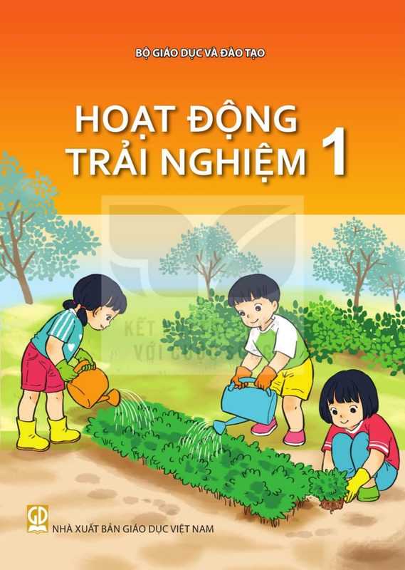 SGK Hoạt động trải nghiệm 1 - Kết Nối Tri Thức
