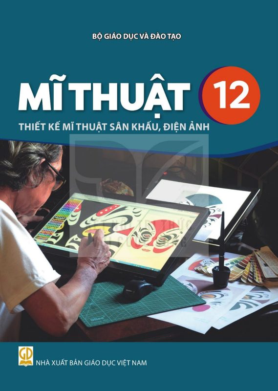 SGK Mĩ thuật 12 - Thiết kế mĩ thuật sân khấu, điện ảnh - Kết Nối Tri Thức