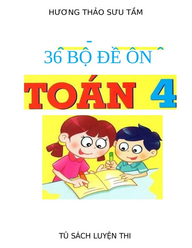36 Bộ đề ôn tập toán lớp 4