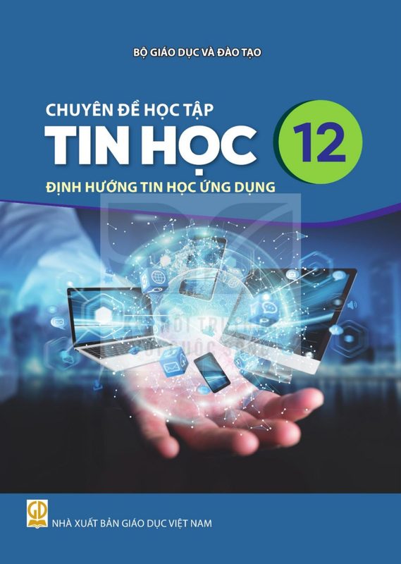 SGK Chuyên đề học tập Tin học 12 - Định hướng Tin học ứng dụng - Kết Nối Tri Thức