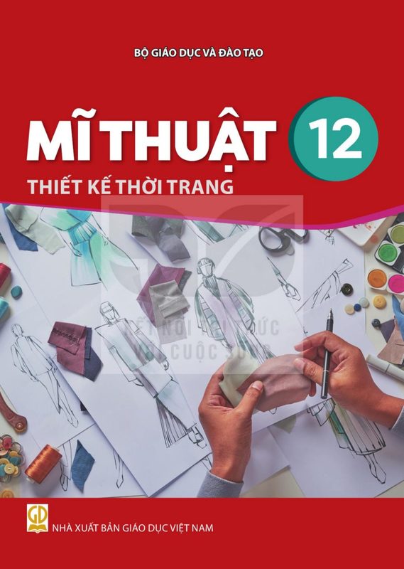 SGK Mĩ thuật 12 - Thiết kế thời trang - Kết Nối Tri Thức