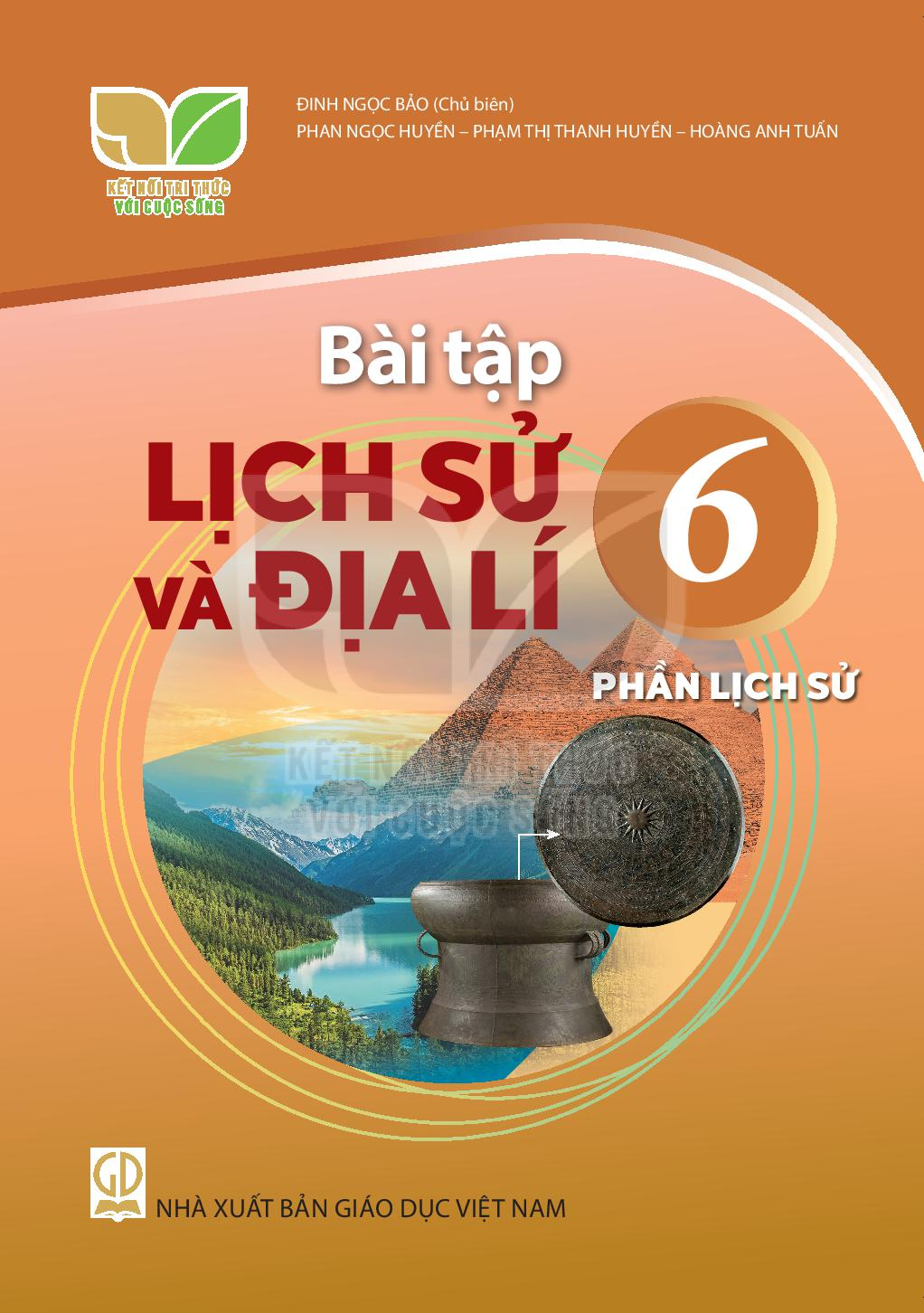 SBT Lịch sử và Địa lí 6 – Phần Lịch sử - Kết Nối Tri Thức