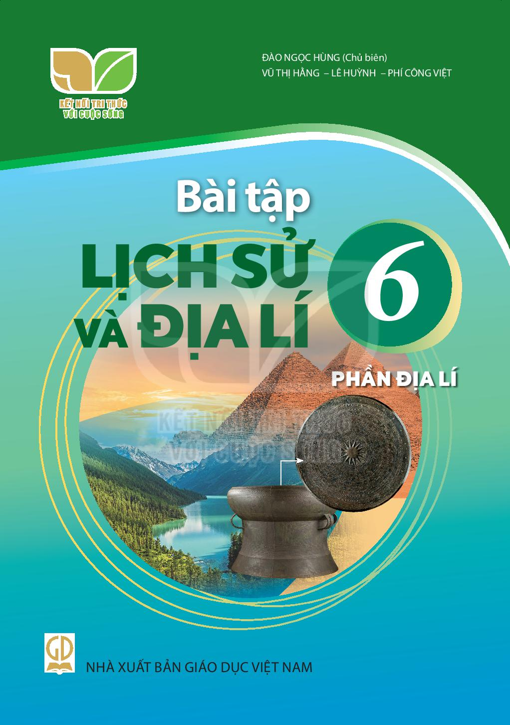 SBT Lịch sử và Địa lí 6 – Phần Địa lí - Kết Nối Tri Thức