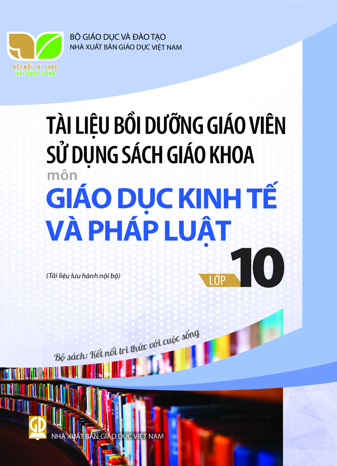 BDGV Giáo dục kinh tế và pháp luật 10 - Kết Nối Tri Thức