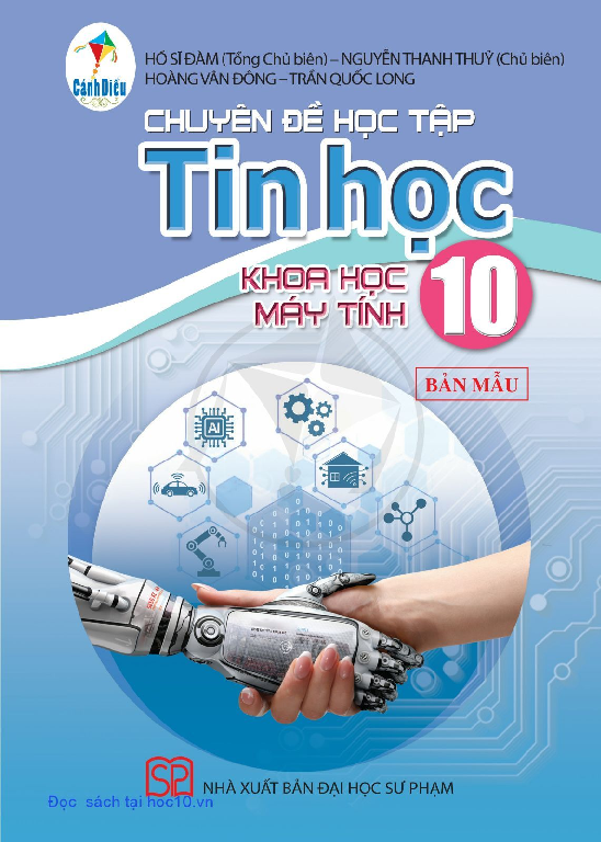 Chuyên đề Tin học 10 – Khoa học máy tính - Cánh Diều