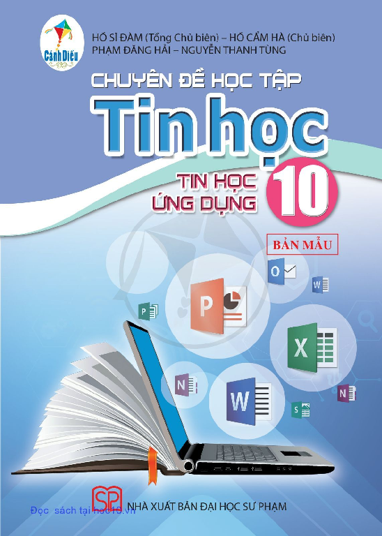 Chuyên đề Tin học 10 – Tin học ứng dụng - Cánh Diều