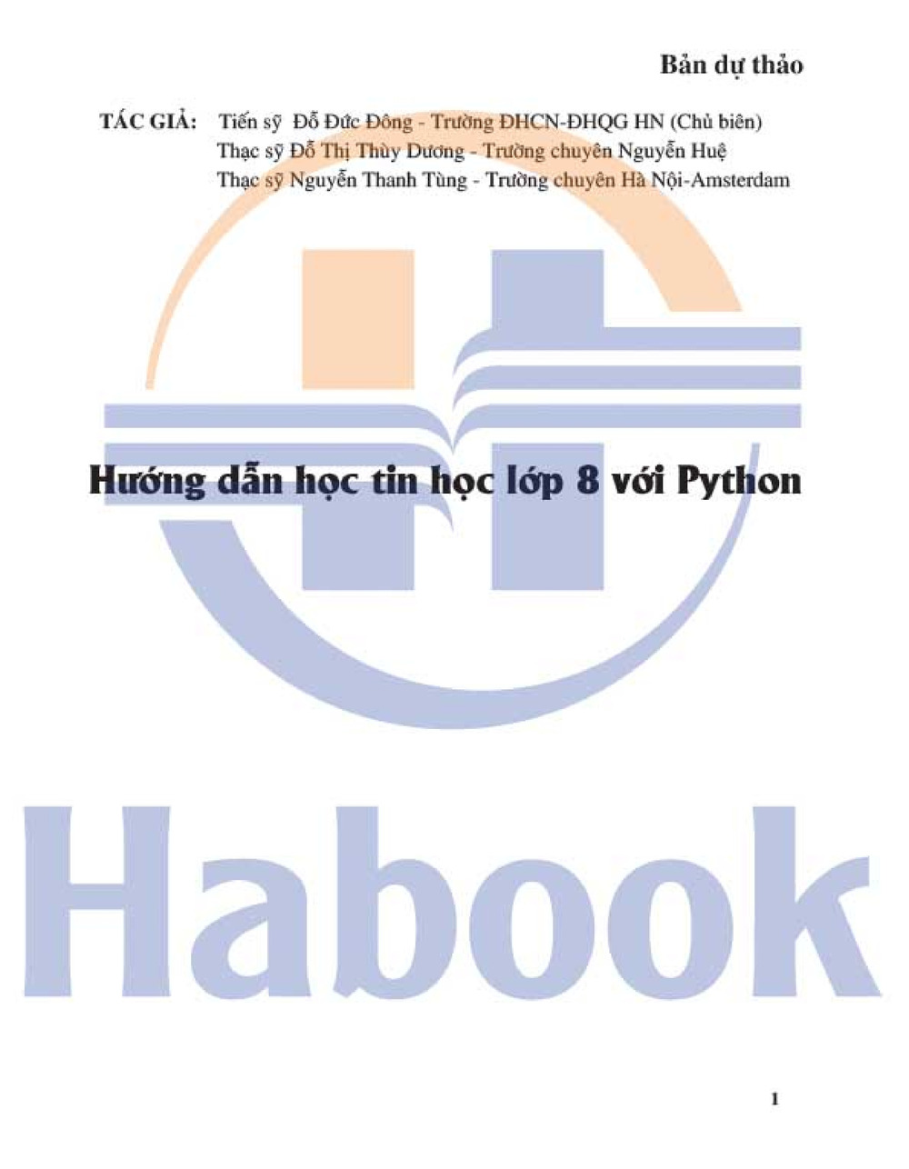 Tài liệu bổ trợ Tin học 8 - Python Habook - Đại hoc Quốc Gia HN, ĐH Công nghiệp HN, Đỗ Đức Đông, Thùy Dương, Nguyễn Thanh Tùng
